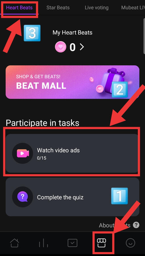 How to collect Heart Beats (1) Click the store icon.(2) Select Heart Beats tab on the upper left of the page (3)Watch 15 ads.